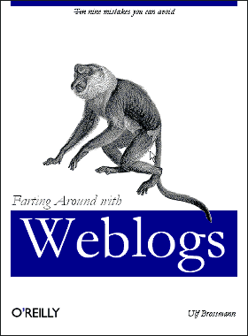 Ulf Brossmann: Farting Around with Weblogs